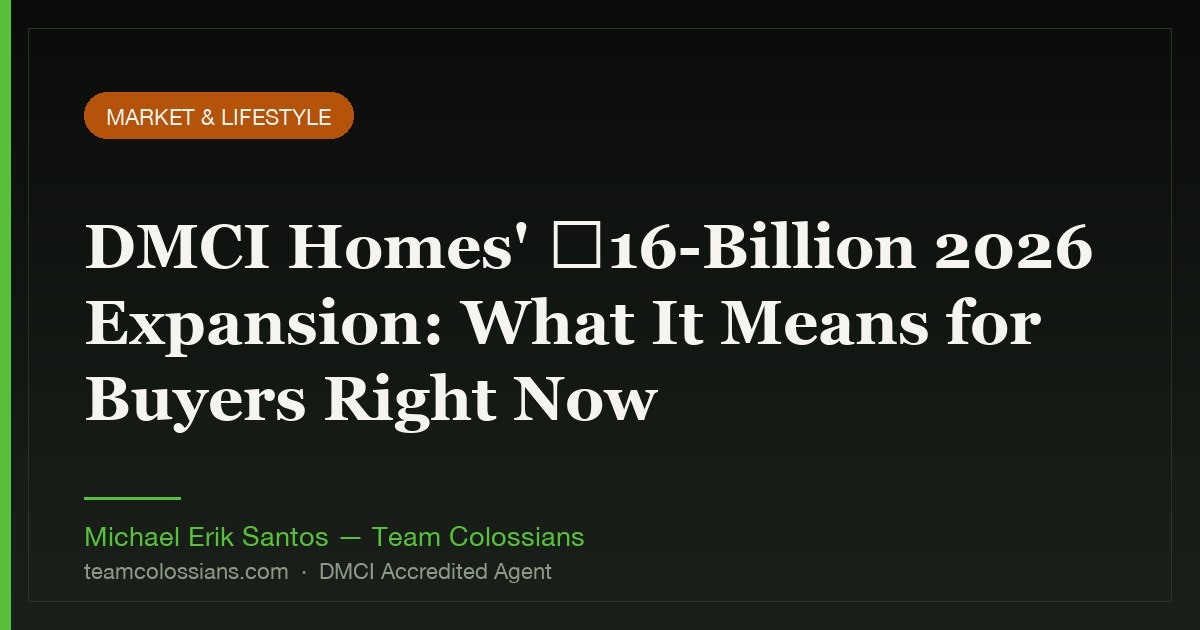 DMCI Homes' ₱16-Billion 2026 Expansion: What It Means for Buyers Right Now