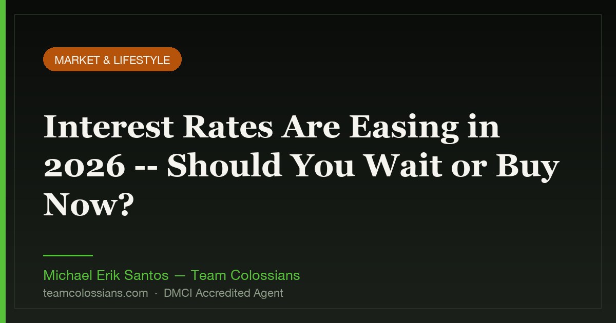 Interest Rates Are Easing in 2026 — Should You Wait or Buy Now?