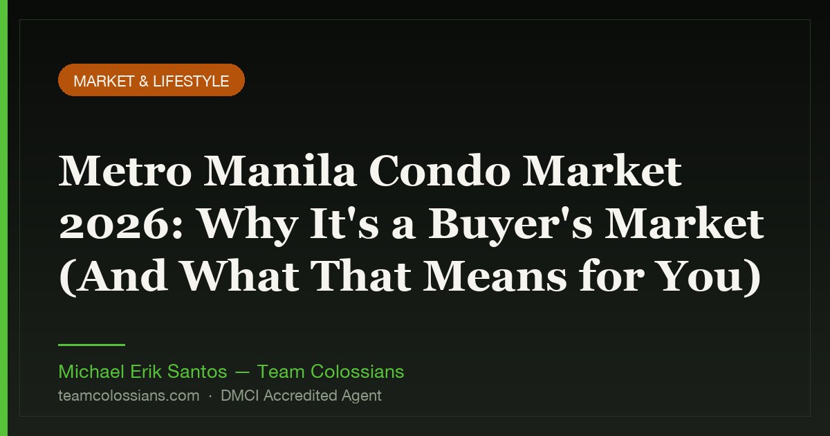 Metro Manila Condo Market 2026: Why It's a Buyer's Market (And What That Means for You)