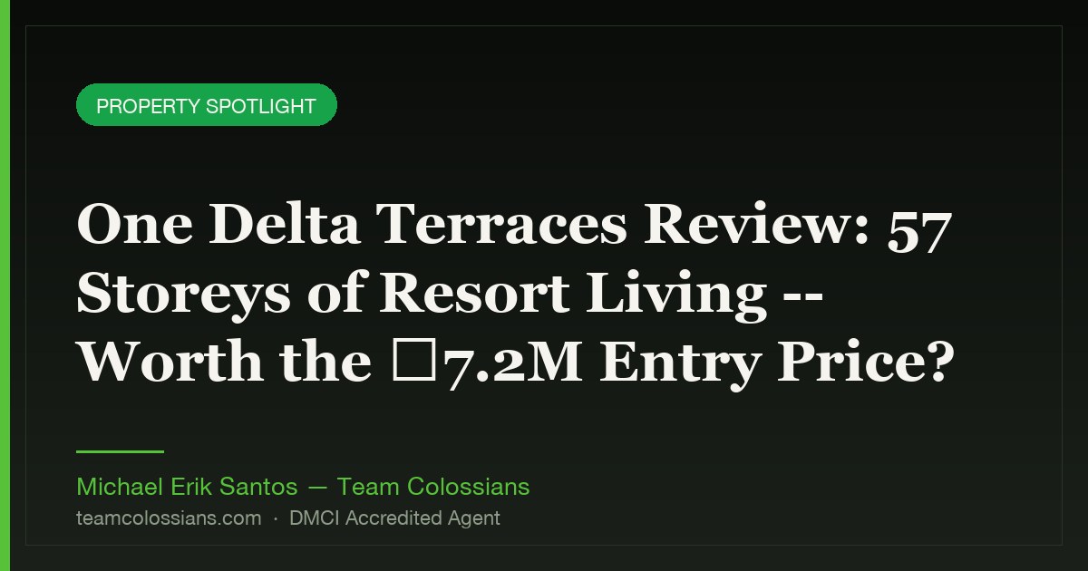 One Delta Terraces Review: 57 Storeys of Resort Living — Worth the ₱7.2M Entry Price?