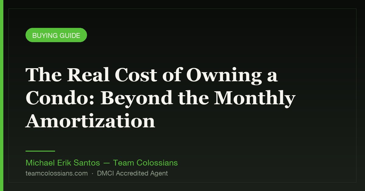The Real Cost of Owning a Condo: Beyond the Monthly Amortization