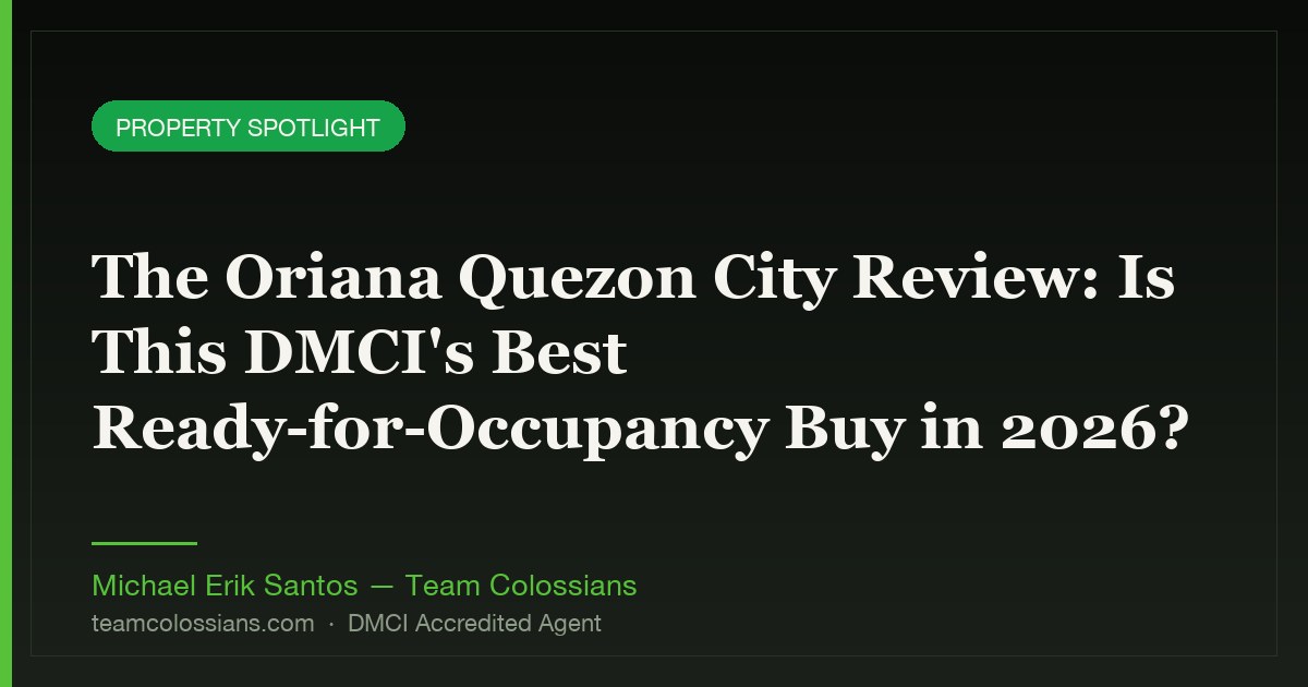The Oriana Quezon City Review: Is This DMCI's Best Ready-for-Occupancy Buy in 2026?