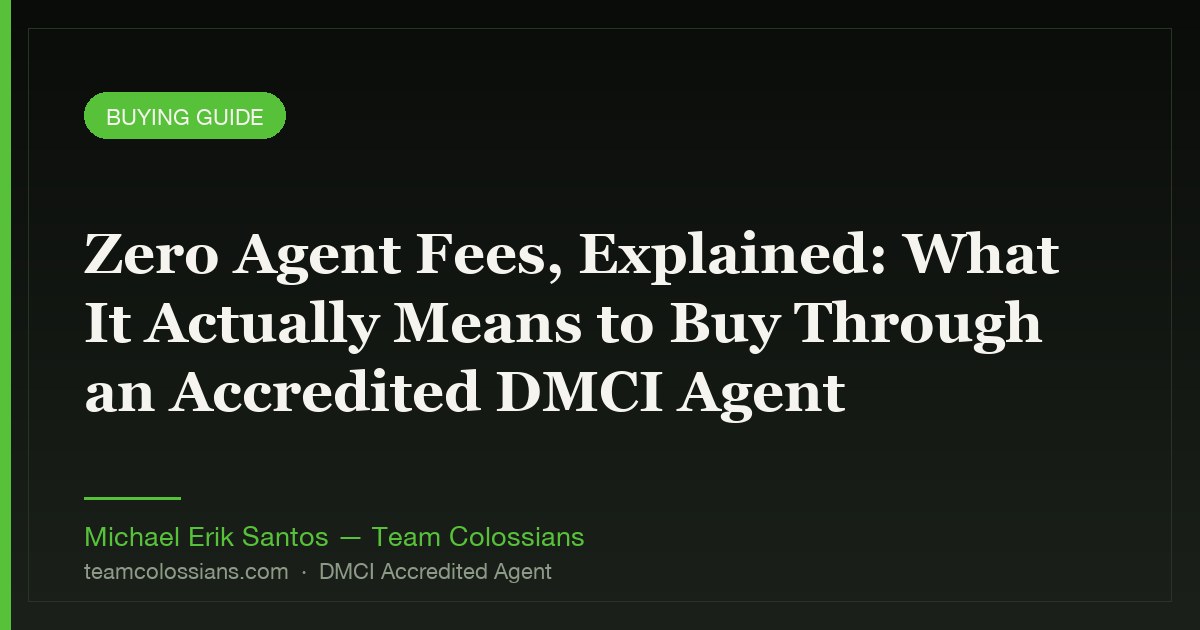Zero Agent Fees, Explained: What It Actually Means to Buy Through an Accredited DMCI Agent